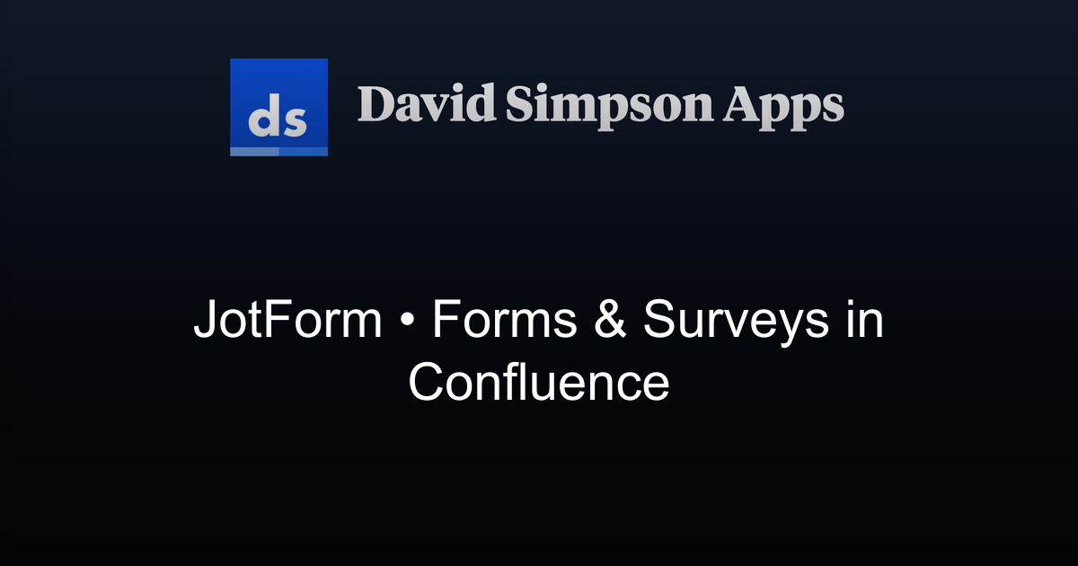 JotForm | Forms & Surveys in Confluence | David Simpson Apps