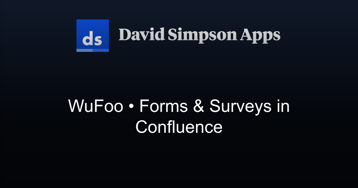 WuFoo | Forms & Surveys in Confluence | David Simpson Apps