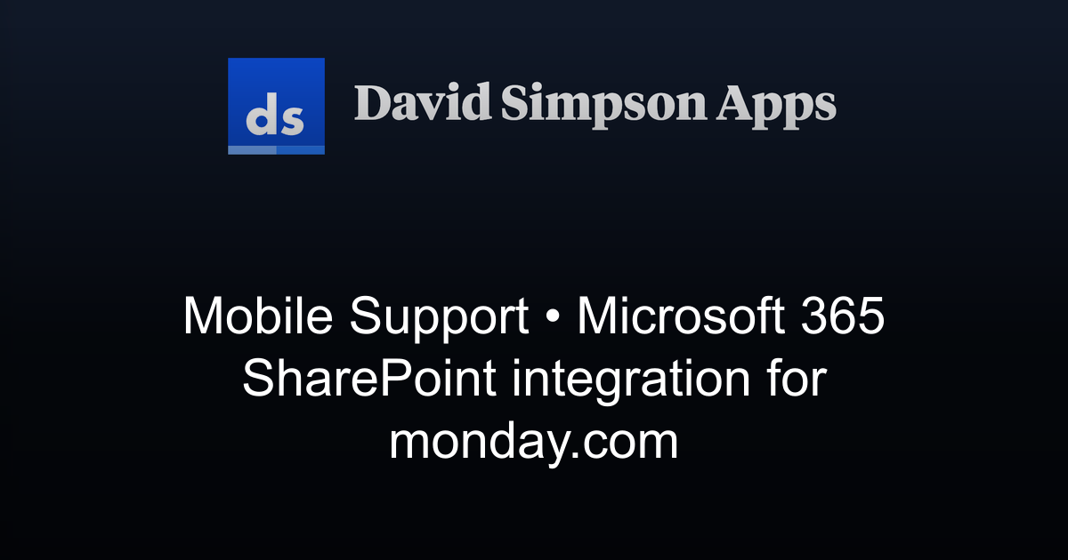 Mobile Support | Microsoft 365 SharePoint integration for monday.com