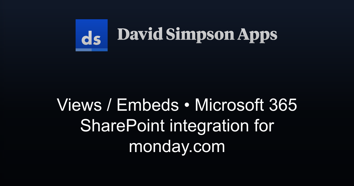 Views / Embeds | Microsoft 365 SharePoint integration for monday.com