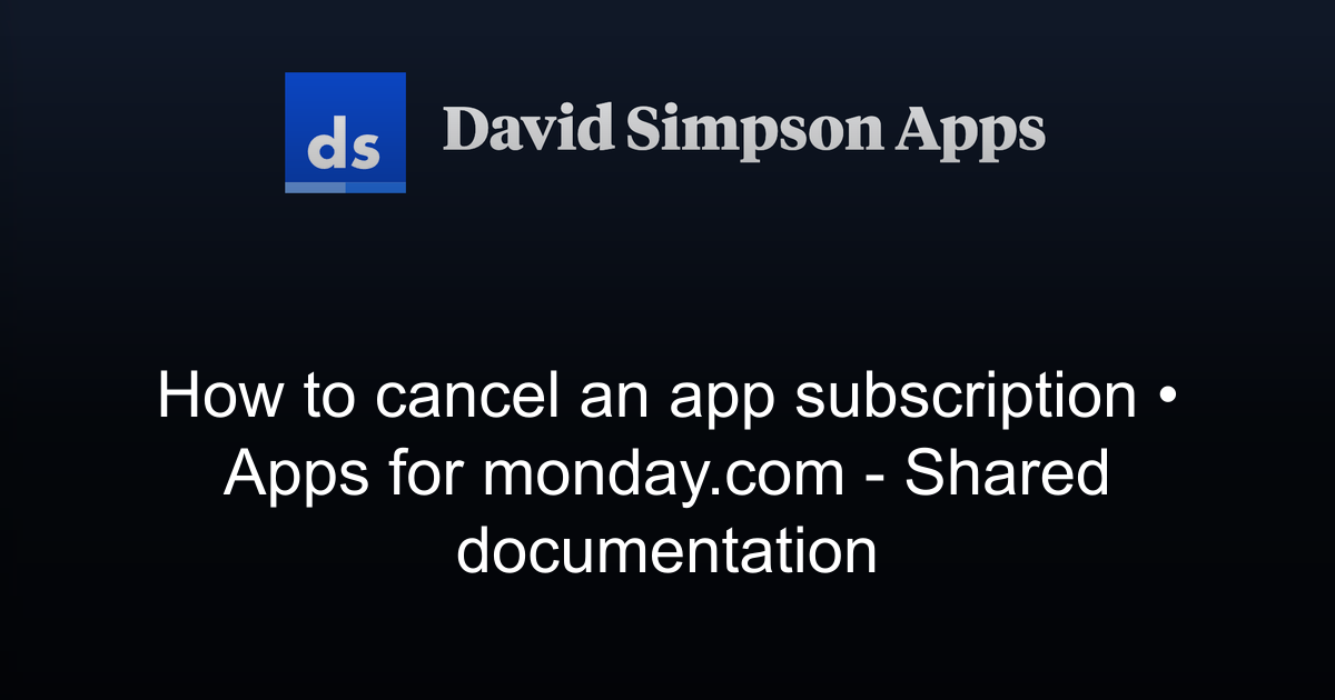 How to cancel an app subscription | Apps for monday.com - Shared ...